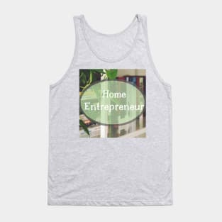 Home Entrepreneur Tank Top